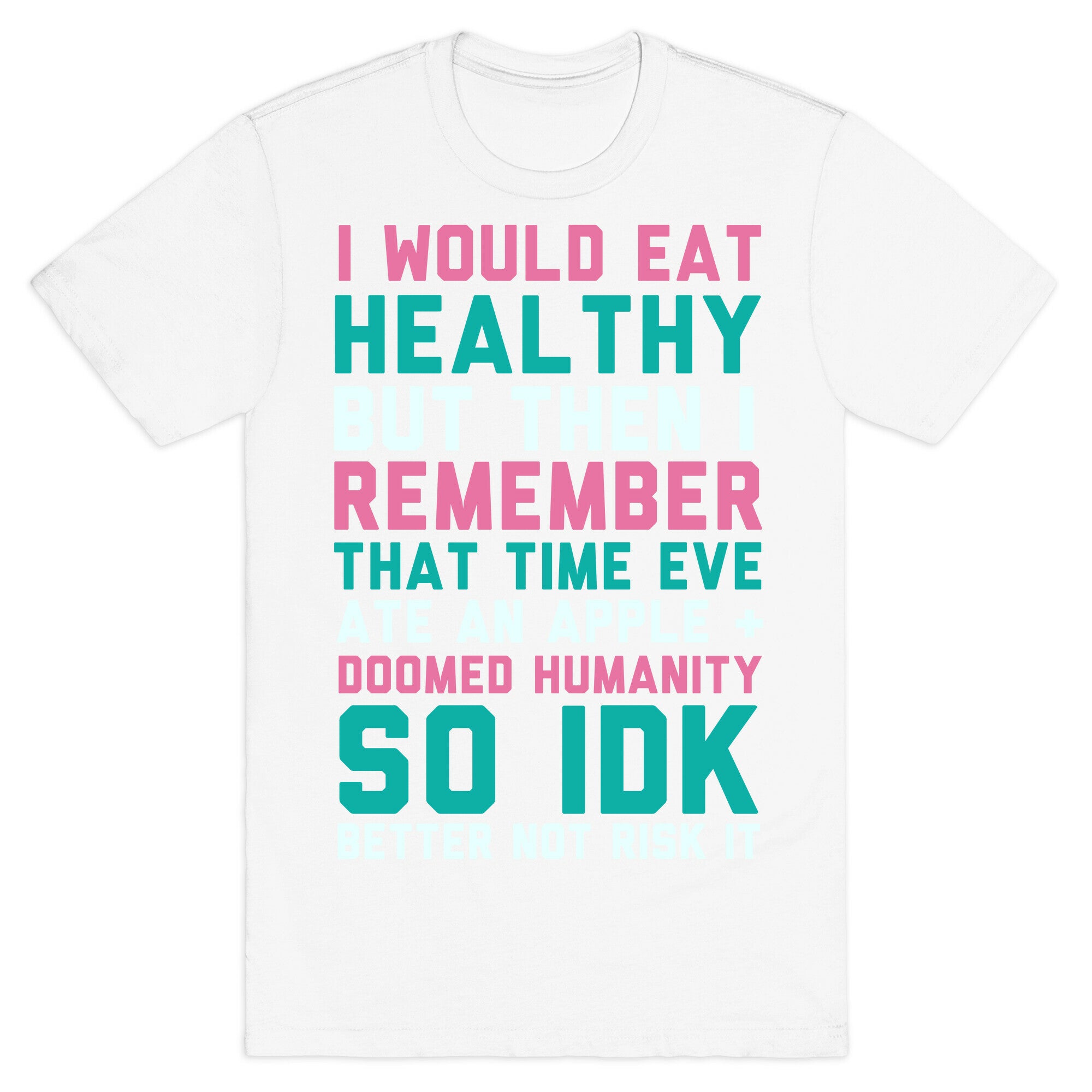Eat Healthy T-Shirt